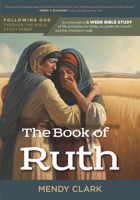 Following God The Book of Ruth (Following God Through the Bible Series) 1617156264 Book Cover