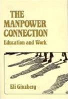 The Manpower Connection: Education and Work 0674548108 Book Cover