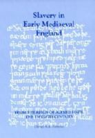 Slavery in Early Mediaeval England: From the Reign of Alfred Until the Twelfth Century (Studies in Anglo-Saxon History) 0851158293 Book Cover