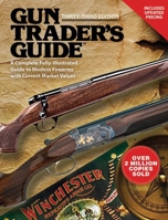 Gun Trader's Guide, Thirty-Fifth Edition: A Comprehensive, Fully Illustrated Guide to Modern Firearms with Current Market Values 1626360251 Book Cover
