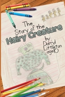 Story of the Hairy Creature B08NDZ3J8Y Book Cover