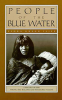 People of the Blue Water : A Record of the Life Among the Walapai and Havasupai Indians 0816509255 Book Cover
