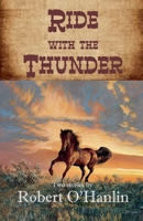 Ride with the Thunder 1990394493 Book Cover