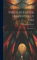 Virgilio Eneide Travestita Di Gio: Battista Lalli ... 1022860208 Book Cover