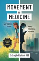 Movement is Medicine: The Therapeutic Effect of Physical Activity on Mental Health Disorders in Children and Young People 1918077320 Book Cover