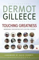 Touching Greatness: Memorable Encounters with Golfing Legends 1848270356 Book Cover