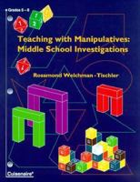 Teaching With Manipulations: Middle School Investigations 0938587757 Book Cover