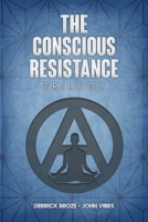 The Conscious Resistance Trilogy 1788944828 Book Cover