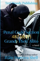 Penal Code Section 487 (d) (1) Grand Theft Auto 1737392283 Book Cover