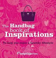 Weight Watchers Handbag Book of Inspirations. 0857202200 Book Cover