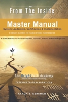 Built from the Inside™ Master Manual for System Leadership, Certification & Implementation: A Turnkey Reference for Institutional Partners, ... Learning Series for Justice-Impacted Lives) B0F9SYGSHJ Book Cover