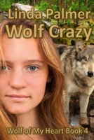 Wolf-Crazy 1479147621 Book Cover