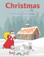 Christmas Coloring and Maze Book for Kids B08LT7749H Book Cover