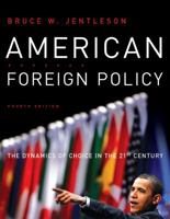 American Foreign Policy: The Dynamics of Choice in the 21st Century 0393928594 Book Cover