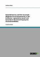 Ruled Britannia und Fait Accompli - M�gliche Invasionsszenarien in der britischen 'speculative novel' mit besonderer Ber�cksichtigung des Deutschlandbildes 3638869393 Book Cover