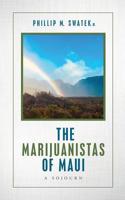 The Marijuanistas of Maui: A Sojourn 1629016179 Book Cover