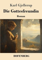 Die Gottesfreundin: Roman (German Edition) 3743750678 Book Cover