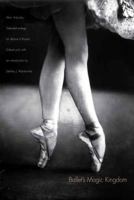 Ballet's Magic Kingdom: Selected Writings on Dance in Russia, 1911–1925 0300124627 Book Cover