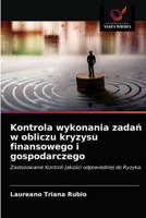 Kontrola wykonania zadań w obliczu kryzysu finansowego i gospodarczego: Zastosowanie Kontroli Jakości odpowiedniej do Ryzyka. 6203482447 Book Cover