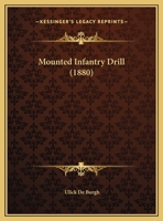 Mounted Infantry Drill 1104195488 Book Cover