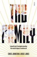 The Family: A Powerful Work of Investigative Journalism that Reveals the Legacy of a Notorious Cult 1925321673 Book Cover