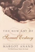 The New Art of Sexual Ecstasy: Following the Path of Sacred Sexuality 0007163835 Book Cover