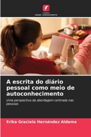 A escrita do diário pessoal como meio de autoconhecimento: Uma perspectiva da abordagem centrada nas pessoas 6205894343 Book Cover