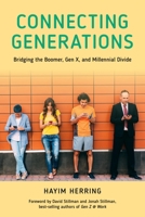 Connecting Generations: Bridging the Boomer, Gen X, and Millennial Divide 1538112167 Book Cover