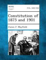 Constitution of 1875 and 1901 1287344062 Book Cover