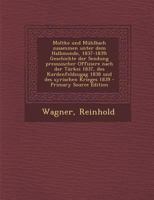 Moltke und Mühlbach zusammen unter dem Halbmonde, 1837-1839; Geschichte der Sendung preussischer Offiziere nach der Türkei 1837, des Kurdenfeldzugag ... - Primary Source Edition 1019264144 Book Cover