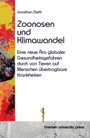 Zoonosen und Klimawandel: Eine neue Ära globaler Gesundheitsgefahren durch von Tieren auf Menschen übertragbare Krankheiten (German Edition) 3689045290 Book Cover