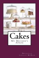 Cakes: My Mother's Apron 1505398983 Book Cover