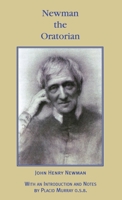 Newman The Oratorian: His Unpublished Oratory Papers 0852446322 Book Cover