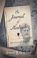 The Journal of Meshach: When God and Life Disappoint 1732759642 Book Cover