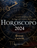 Horóscopo 2024: La astrología oculta la clave del camino de tu vida (secretos de astrología) B0CH258J53 Book Cover