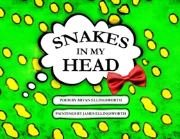 Snakes In My Head: Snakes, Fear B0FR9XQYGJ Book Cover