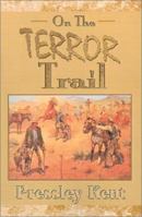 On the Terror Trail 1401000134 Book Cover