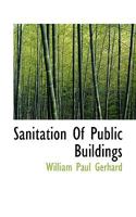 Sanitation of Public Buildings 1022046055 Book Cover
