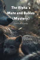 The Alpha's Mate and Babies (Mystery) B0DPJD35Y2 Book Cover
