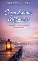 CE Qui Demeure, c'Est l'Amour (French Edition) B0GTDQ7W86 Book Cover