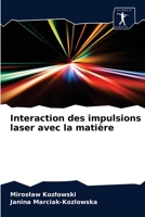 Interaction des impulsions laser avec la matière 6200859469 Book Cover