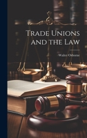 Trade Unions and the Law 1022733567 Book Cover