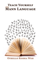 Teach Yourself the Mann Language 1945408839 Book Cover
