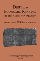 Debt and Economic Renewal in the Ancient Near East 1883053714 Book Cover