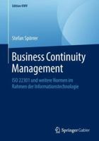 Business Continuity Management: ISO 22301 Und Weitere Normen Im Rahmen Der Informationstechnologie 3658234024 Book Cover