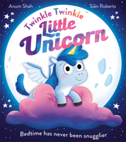 Twinkle Twinkle Little Unicorn: A magical illustrated picture book version of the classic children’s nursery rhyme, new for 2023 0008525889 Book Cover