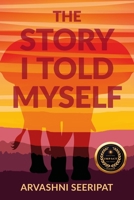 The Story I Told Myself B0DPW6HCPW Book Cover