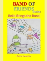 Band of Friends Series: Bella Brings the Band B0HBVY386P Book Cover