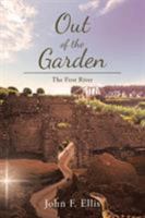 Out of the Garden: The First River 1642990612 Book Cover