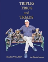 Triples, Trios, and Triads : An Eclectic Journey 1734890207 Book Cover
